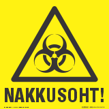 NAKKUSOHT! tekstiga ja bioloogilise ohu sümboliga (ilmastikukindel kleebis) ART118-T10. KLO2021