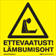 Ettevaatust, lämbumisoht TEKSTIGA (ART222T)