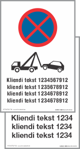 Parkimise keeld ja teisaldamise hoiatus (PARKIMINE KEELATUD). Parkimise märgid kliendi tekstiga.