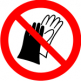 Kinnaste kandmise keeld (Kinnaste kasutamine keelatud, kinnastega töötamine keelatud)