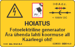 Fotoelektriline generaator. Ära ühenda lahti koormuse all. Kaarleegi oht! (150x95mm KAITSEKILEGA). Inverteri kleebis.