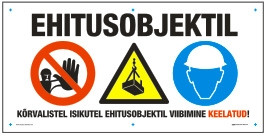 Ehitusobjektil (EHITUS) tunnelplastik + öösid. Ehitusobjekti olevate ohutude kirjeldamine.