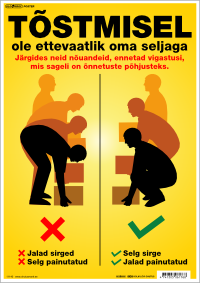 Tõstmisel ole ettevaatlik oma seljaga. Ohutusjuhend KLO POSTER