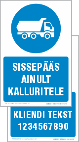 Veoauto, kalluri piktogrammi ja kliendi tekstiga juhisega ohutusmärgis.